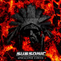Subsonic : Apocalypse Circus Subsonic : Apocalypse Circus